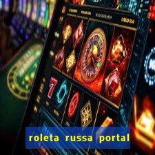 roleta russa portal do zacarias